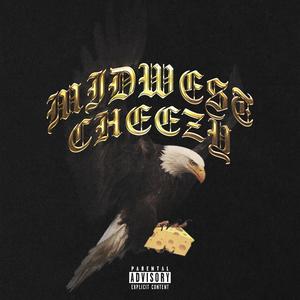 MIDWEST CHEEZY (Explicit)