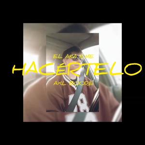 Hacértelo (feat. Axl boore)