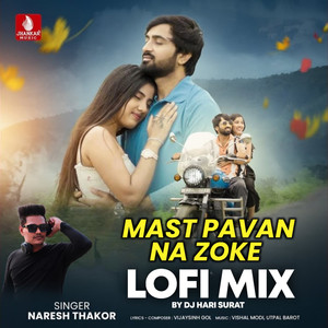 Mast Pavan Na Zoke (Lofi Mix)