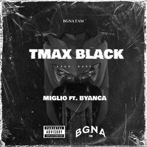 TMAX BLACK (feat. Byanca) (Explicit)