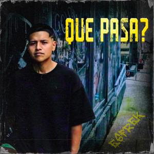 ¿Que'pasa ? (Explicit)