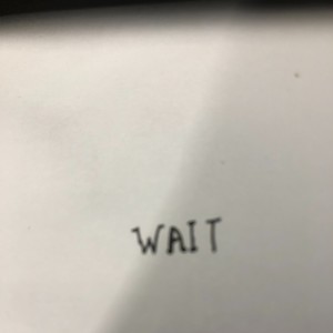 WAIT
