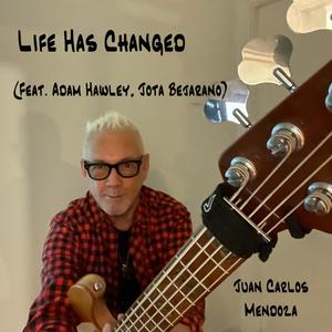 Life Has Changed(feat. Adam Hawley, Jota Bejarano, Toni Mateos & Gherardo Catanzaro)