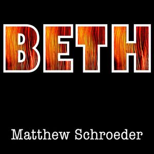 Matthew Schroeder - Beth
