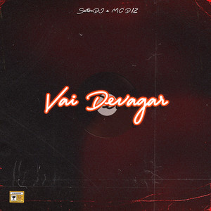 Vai Devagar (Explicit)