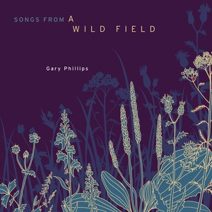 Songs from a Wild Field