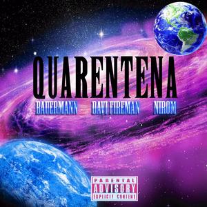 Quarentena (feat. Davi Fireman & Nirom) (Explicit)