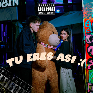 Tu Eres Así (Explicit)