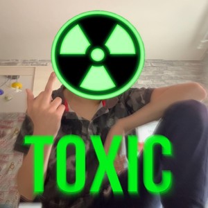 Toxic (Explicit)