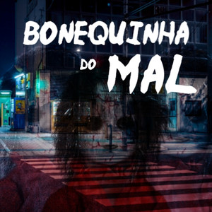 Bonequinha do Mal (Explicit)