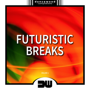 Futuristic Breaks, Vol. 1