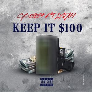 Keep It $100(feat. LYJAH) (Explicit)