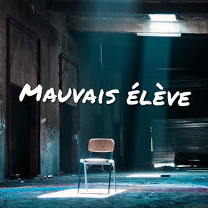 Mauvais élève (Explicit)