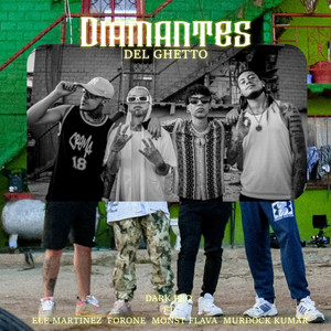 Diamantes Del Ghetto (feat. Ele Martinez, ForOne, Monst Flava, Murdock Kumar) [Explicit]
