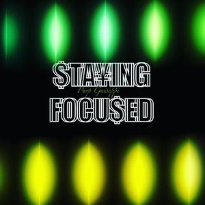 Staying Focused (Explicit)