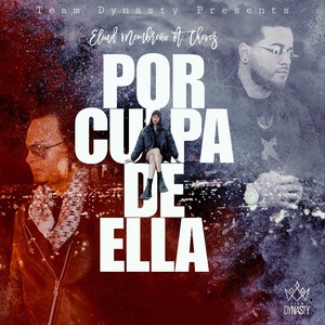 Por Culpa del Ella (feat. Chevez) [Explicit]