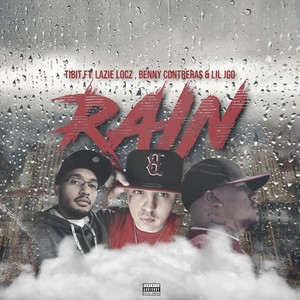 Rain (feat. Lazie Locz, Benny Contreras & Lil Jgo) (Explicit)