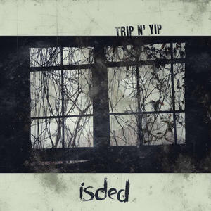 Isded: Trippin'