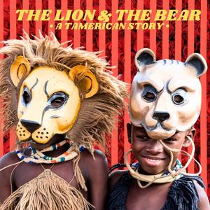 The Lion & The Bear (feat. Tengo & Ka$h) [Theme Song]