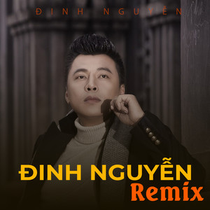 Đình Nguyên Remix - Kẻ rong chơi