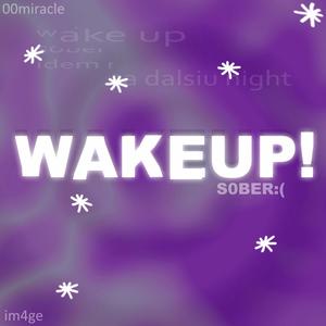 WAKE UP! (Explicit)