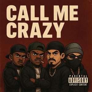 Call me crazy (Explicit)