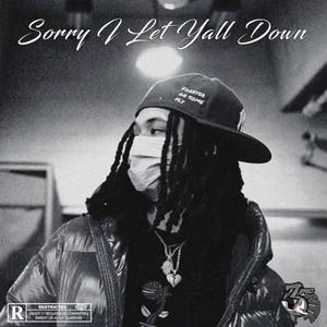 Sorry I Let Yall Down (Explicit)