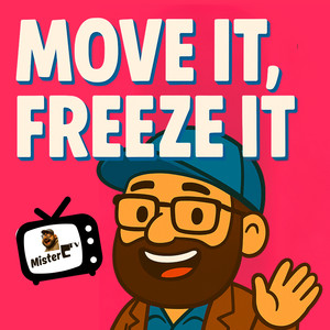 Move it, Freeze it!