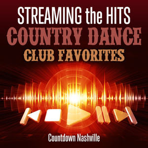 Streaming the Hits - Country Dance Club Favorites