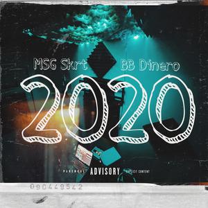 2020 (feat. Bb Dinero) (Explicit)