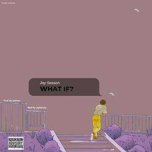 WHAT IF? (Explicit)