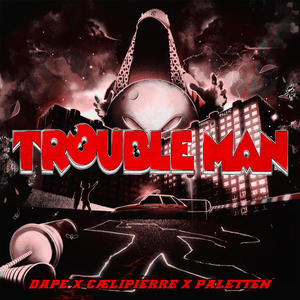 Trouble Man 2024 (Dunk) [Explicit]