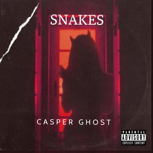 CASPER GHOST SNAKES (VIP Mix|Explicit)