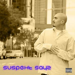 Suspekt Sayz (Explicit)