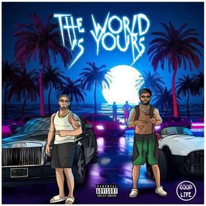 The World Is Yours (Explicit)