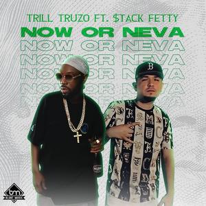 Now Or Neva(feat. $tack Fetty) (Explicit)