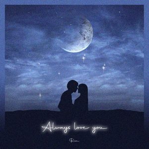 Always love you (Prod. by Wavyn)
