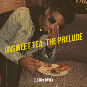 Unsweet Tea: The Prelude (Explicit)