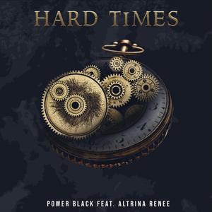 Hard Times (feat. Altrina Renee)