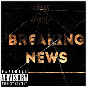 Breaking News (Explicit)