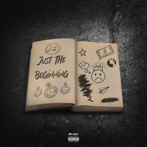 Just The Beginning (Explicit)