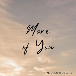 More Of You