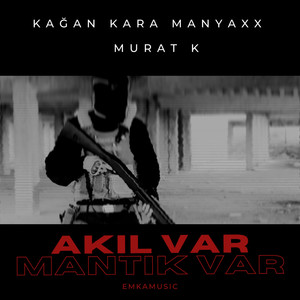 Akıl Var Mantık Var (Explicit)