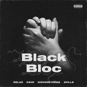 Black Bloc (feat. Kave & Giovanehidra) [Explicit]