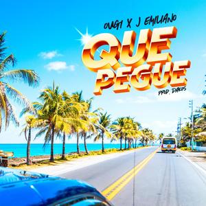 Que Pegue(feat. J Emiliano)