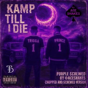 KAMP TILL I DIE (feat. JAY PEA) (SCREWED UP) (Explicit)