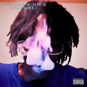 Tha Come Up 2 (Deluxe) [Explicit]