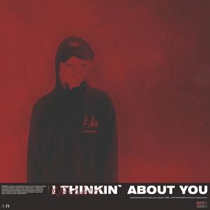 I Thinkin' About You (Original Mix)