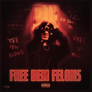 FreeDemFelons 2 (Explicit)