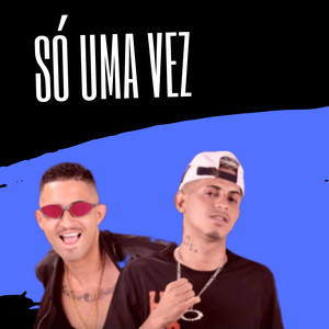 Só uma Vez (Explicit)